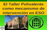 El Taller Polivalente como mecanismo de intervención en ESO.