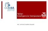 Taller: Inteligencia Computacional MC. LETICIA FLORES PULIDO.