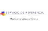 SERVICIO DE REFERENCIA Madelaine Velazco Varona. Definición. Por trabajo de referencia se quiere dar a entender, simplemente, la ayuda dada por un bibliotecario.
