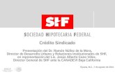 Crédito Sindicado Presentación del Dr. Ramón Núñez de la Mora, Director de Desarrollo Urbano y Relaciones Institucionales de SHF, en representación del.