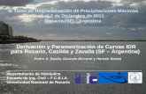 Derivación y Parametrización de Curvas IDR para Rosario, Casilda y Zavalla (SF – Argentina) Pedro A. Basile, Gerardo Riccardi y Hernán Stenta Departamento.
