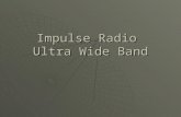Impulse Radio Ultra Wide Band. Ángel Ortega – RFCS Final Work, June’09 Importancia de UWB  Permite grandes tasas de transmision  Puede operar con otros.