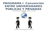 PROGRAMA I Convención ENTRE UNIVERSIDADES PÚBLICAS Y PRIVADAS.