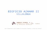 EDIFICIO AZAHAR II VILLALONGA URBEKSA LEVANTE, S. L. C/ Alcira nº 2 – Entlo. = 46007 - VALENCIA TEL. 670-36.68.00 = 96-384.02.26 Toda la documentación.
