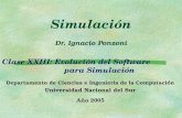Simulación Dr. Ignacio Ponzoni Clase XXIII: Evolución del Software para Simulación Departamento de Ciencias e Ingeniería de la Computación Universidad.