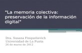 La memoria colectiva preservacion info digital, ulp