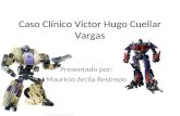 Caso Clínico Víctor Hugo Cuellar Vargas