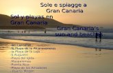 Sole e spiagge a Gran Canaria Sol y playas en Gran Canaria Gran Canaria’s sun and beaches -las Canteras -la Playa de la Alcaravaneras -la Playa de la Laja.
