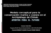 Modelo conceptual para la conservación marina y costera en el Archipiélago de Chiloé: aportes para el futuro