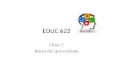 Educ 622 clase 2-bases del aprendizaje