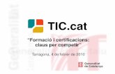 Jornada TIC.cat a Tarragona 04-02-10. "Formació i certificacions: les claus per competir"