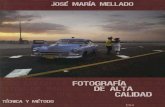 J.M.Mellado - Fotografía de alta calidad.Tecnica y metodo.pdf