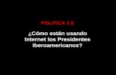 Qué están haciendo los Presidentes Iberoamericanos en internet