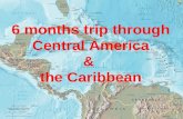 6months Centrale American & Caribbean