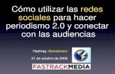 Cómo utilizar las redes sociales para hacer periodismo 2.0 y conectar con las audiencias - Andrés Cavelier