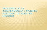 Próceres de la independencia y mujeres heroínas de Colombia