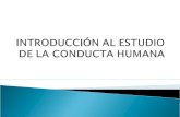 IntroduccióN Al Estudio De La Conducta Humana
