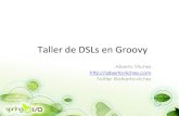 Taller DSLs en Groovy - SpringIO 2011
