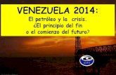 Venezuela 2014.  la crisis y el petroleo