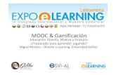 "MOOCs & GAMIFICACIÓN: educación abierta, m asiva y gratuita ¿preparado para aprender jugando?"