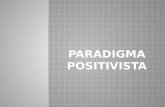 Exposicion paradigma positivista