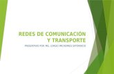 Redes de comunicación y transporte