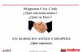 Magnum City Club "Un Almacén Antes y Después"
