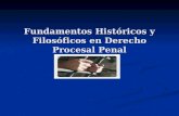 Fundamentos Históricos y Filosóficos en Derecho Procesal Penal