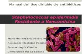 Manual de Uso Dirigido de Antimicrobianos: S. epidermidis Vancomicina resistente