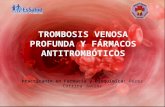 Trombosis venosa profunda y fármacos anti trombóticos