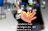 Tendencias tecnológicas en Hotelera