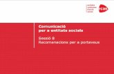 Comunicació per a entitats social 2010. Sessió 8: Recomanacions per a portaveus