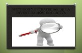 Metodos y estrategias de la investigacion educativa (diapositivas)