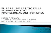 EL PAPEL DE LAS TIC EN LA FORMACIÓN DEL PROFESIONAL DEL TURISMO. PONENCIA TURITEC 2012.