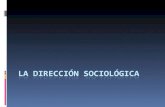 La Dirección Sociológica