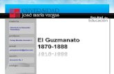 El Guzmanato 1870-1888