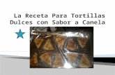 La Receta Para Tortillas Dulces con Sabor a Canela
