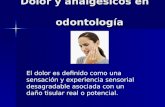 Dolor y analg©sicos en odontolog­a