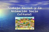 Trabajo Social y la Animación Socio Cultural