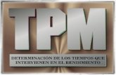 TPM-DETERMINACIÓN DE LOS TIEMPOS QUE INTERVIENEN EN EL RENDIMIENTO