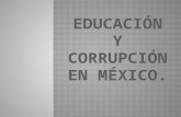 EDUCACIÓN Y CORRUPCIÓN EN MÉXICO