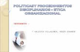 POLITICAS Y PROCEDIMIENTOS DISCIPLINARIOS – ETICA ORGANIZACIONAL EN LOS RRHH