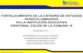 Fortalecimiento Catedra de Estudios Afrocolombianos IE Cristobal Colon