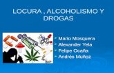Historia de La Locura Alcoholismo y Drogas