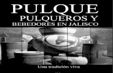 Pulque, Pulqueros y Bebedores en Jalisco