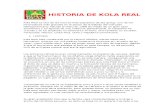 Historia de Kola Real