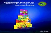 Instrumentos Juridicos Del Sistema de La Integracion Centroamericana SICA