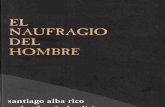 Alba Rico, Santiago - El Naufragio Del Hombre