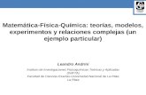 Matemática-Física-Química: teorías, modelos, experimentos y relaciones complejas (un ejemplo particular)  por Leandro Andrini