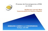Proceso de Convergencia a IFRS en Chile - Sr.Guillermo Larraín, Superintendente de Valores y Seguros